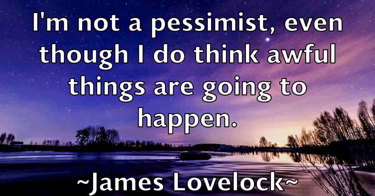 /images/quoteimage/james-lovelock-fb-353537.jpg