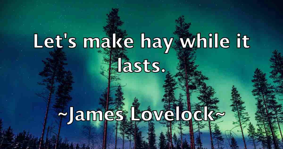 /images/quoteimage/james-lovelock-fb-353543.jpg