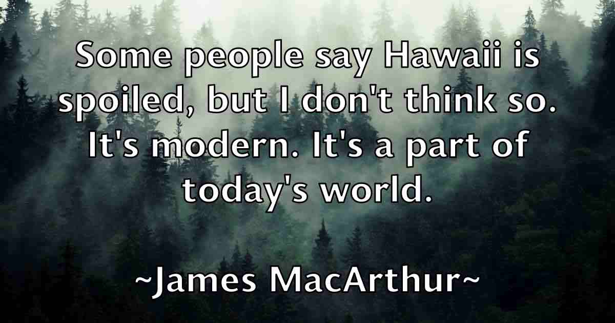 /images/quoteimage/james-macarthur-fb-353624.jpg