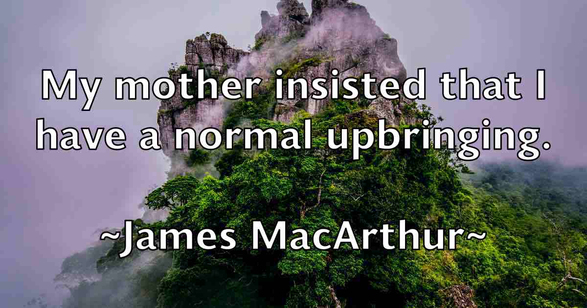 /images/quoteimage/james-macarthur-fb-353626.jpg