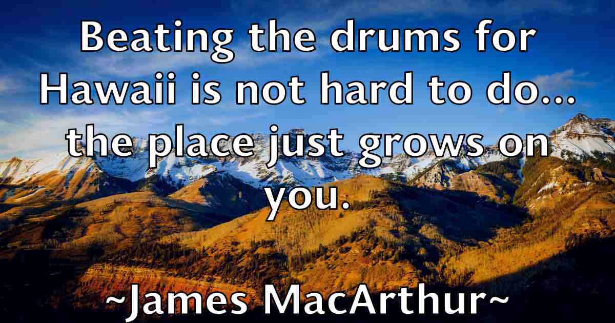 /images/quoteimage/james-macarthur-fb-353627.jpg