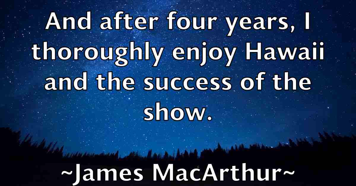 /images/quoteimage/james-macarthur-fb-353633.jpg