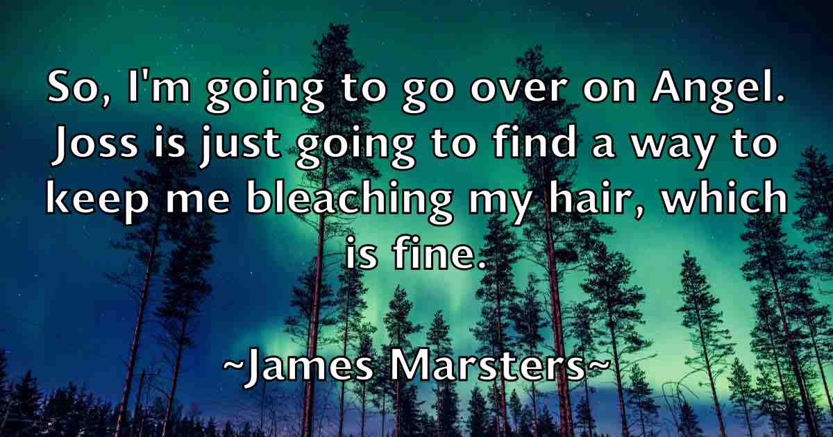 /images/quoteimage/james-marsters-fb-353900.jpg