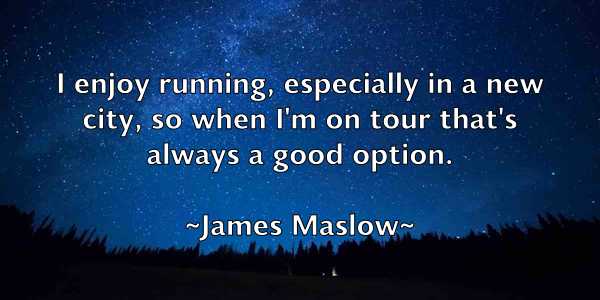 /images/quoteimage/james-maslow-353935.jpg