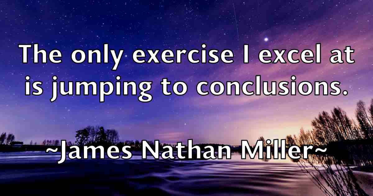 /images/quoteimage/james-nathan-miller-fb-354645.jpg
