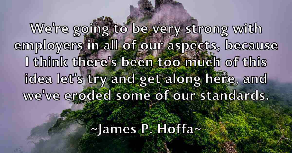 /images/quoteimage/james-p-hoffa-fb-354950.jpg