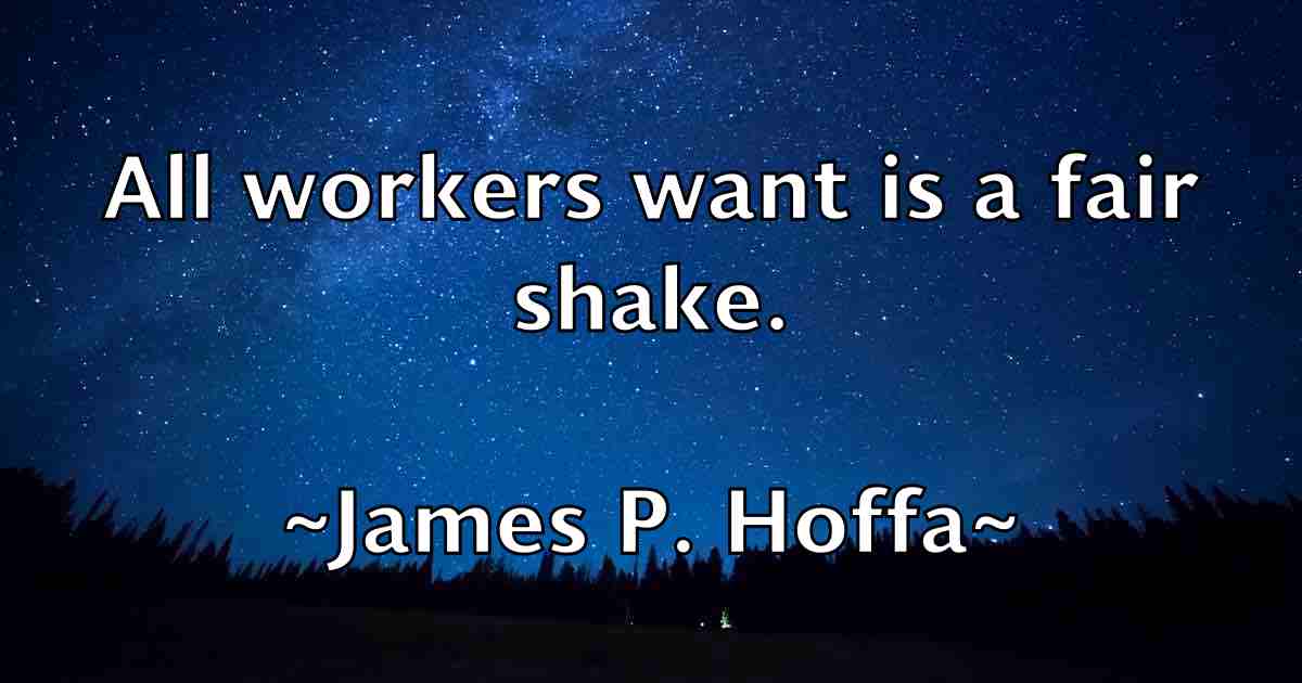 /images/quoteimage/james-p-hoffa-fb-354960.jpg