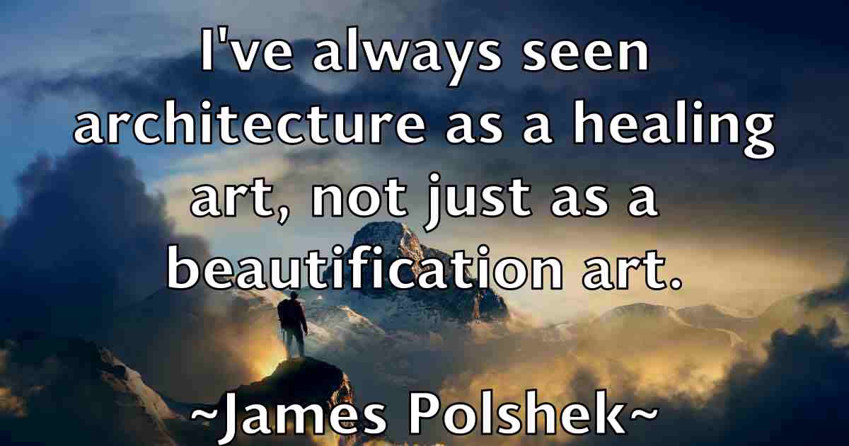 /images/quoteimage/james-polshek-fb-355086.jpg