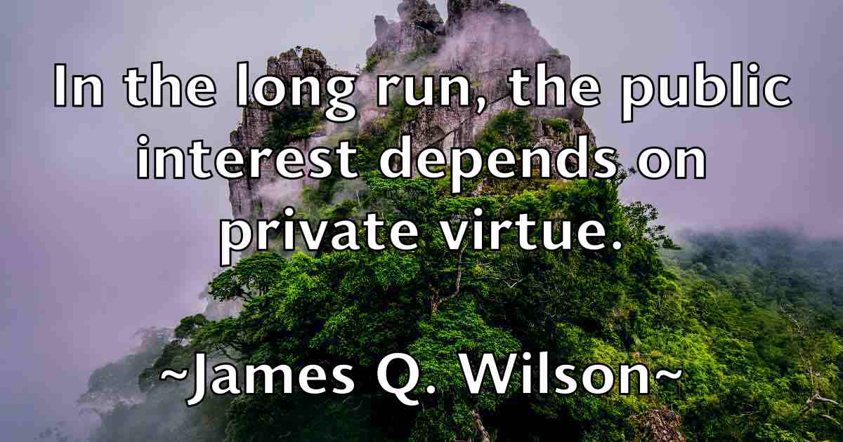 /images/quoteimage/james-q-wilson-fb-355154.jpg