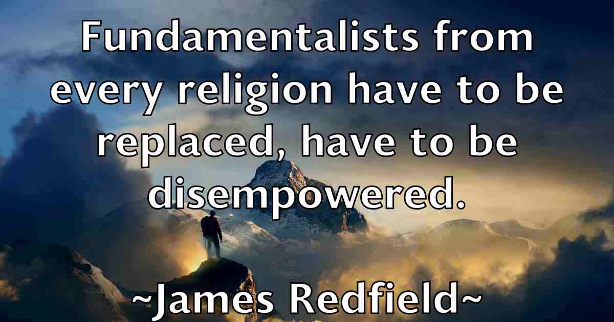 /images/quoteimage/james-redfield-fb-355242.jpg