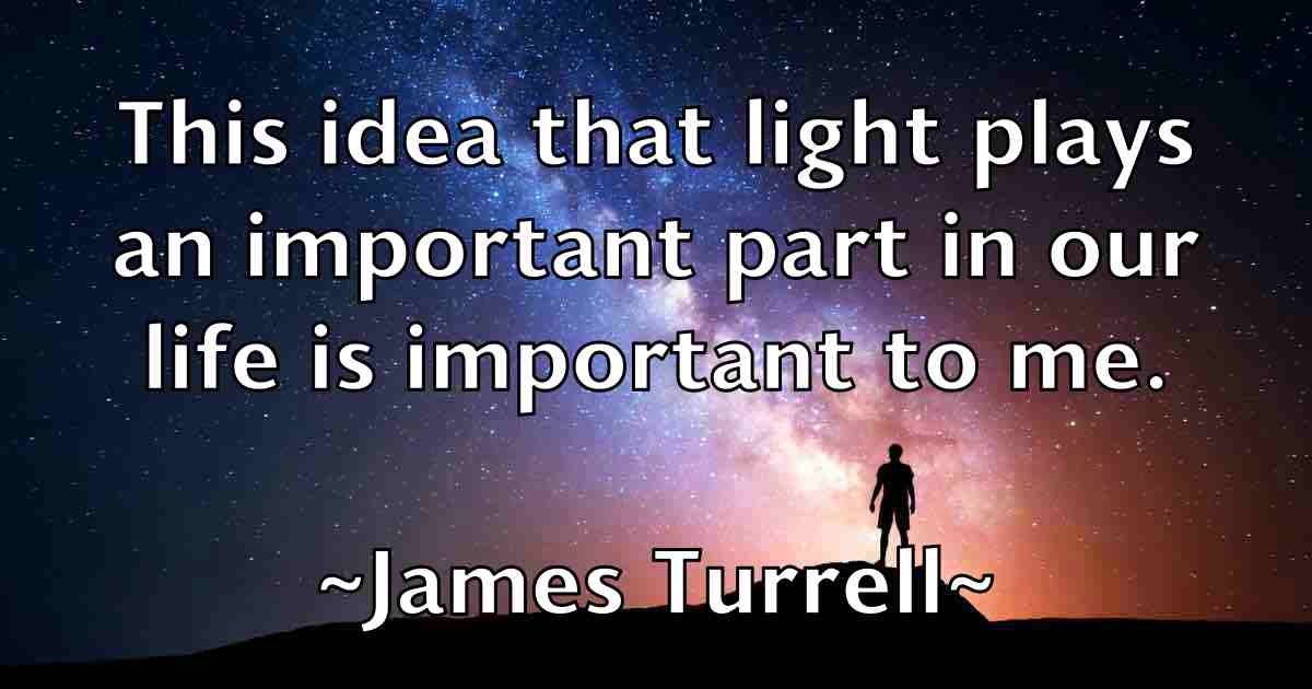 /images/quoteimage/james-turrell-fb-356213.jpg