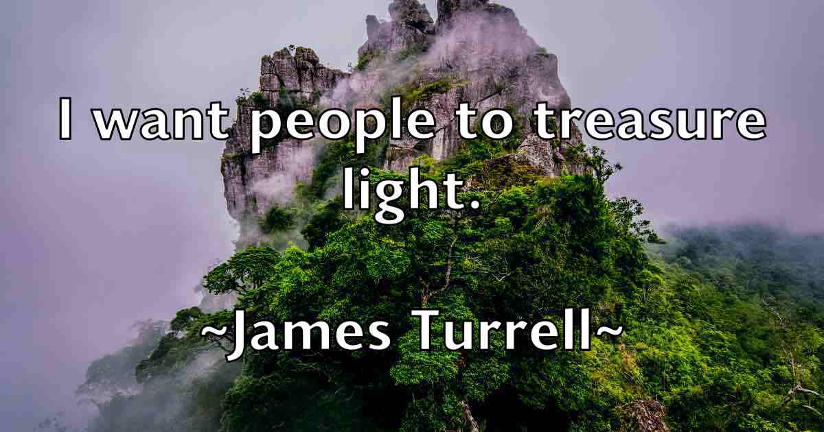 /images/quoteimage/james-turrell-fb-356224.jpg