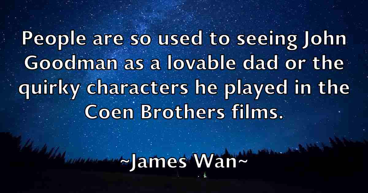 /images/quoteimage/james-wan-fb-356488.jpg