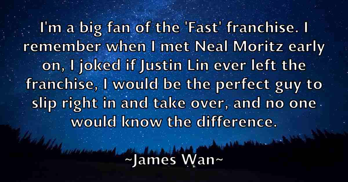 /images/quoteimage/james-wan-fb-356543.jpg
