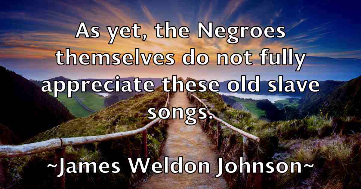 /images/quoteimage/james-weldon-johnson-fb-356639.jpg