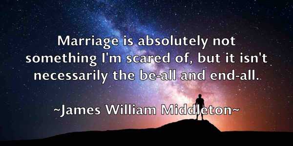 /images/quoteimage/james-william-middleton-356668.jpg
