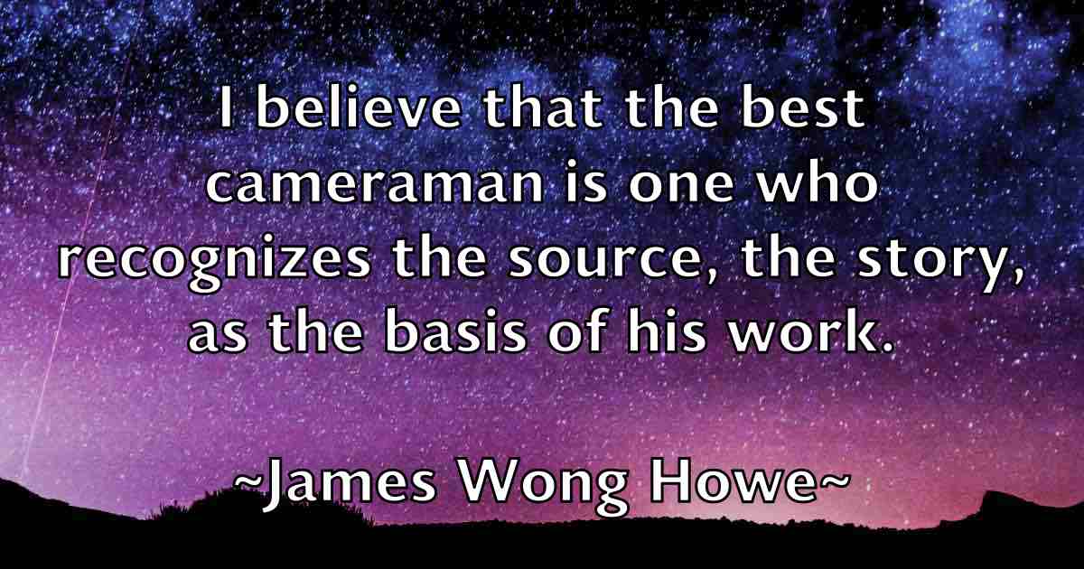 /images/quoteimage/james-wong-howe-fb-356870.jpg
