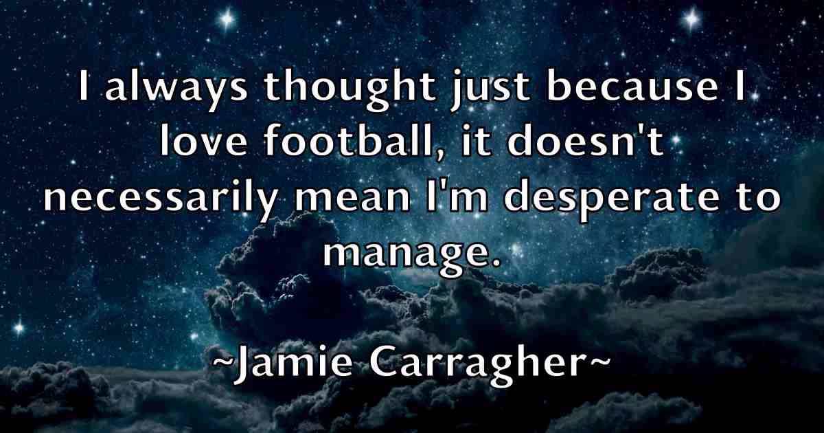 /images/quoteimage/jamie-carragher-fb-357320.jpg