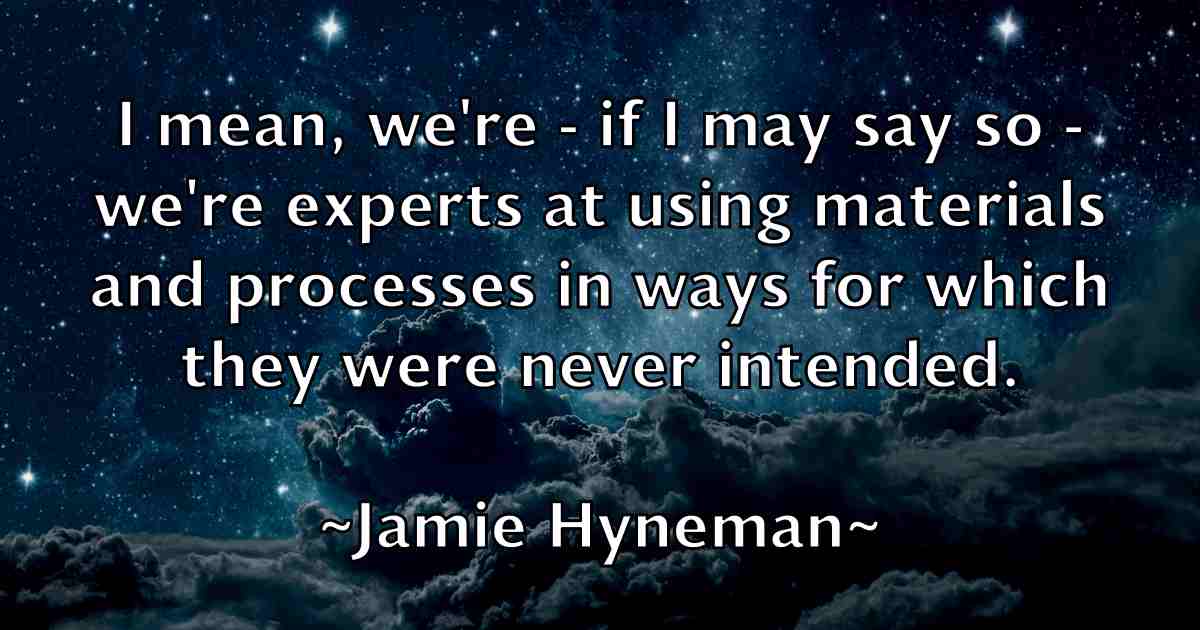 /images/quoteimage/jamie-hyneman-fb-357803.jpg