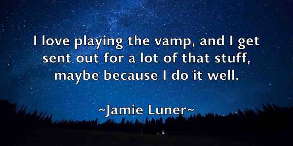 /images/quoteimage/jamie-luner-357998.jpg