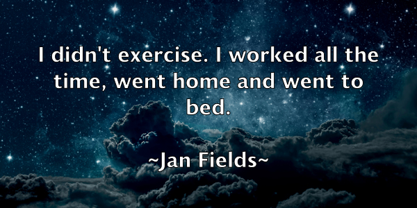 /images/quoteimage/jan-fields-358611.jpg