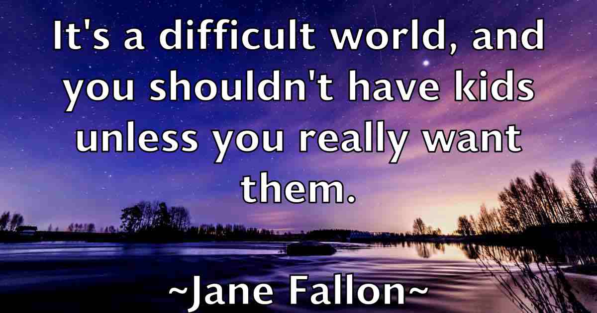 /images/quoteimage/jane-fallon-fb-359372.jpg