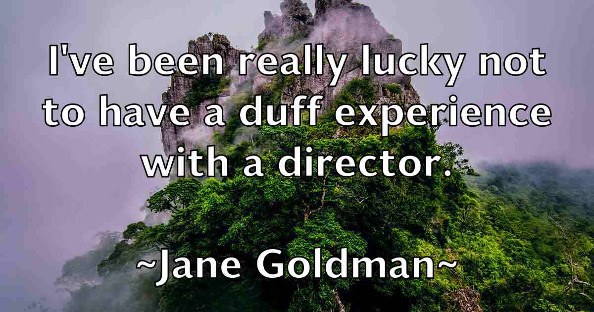 /images/quoteimage/jane-goldman-fb-359555.jpg