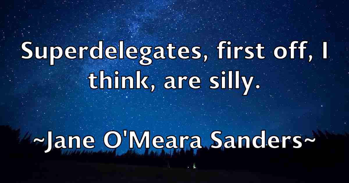 /images/quoteimage/jane-omeara-sanders-fb-360285.jpg