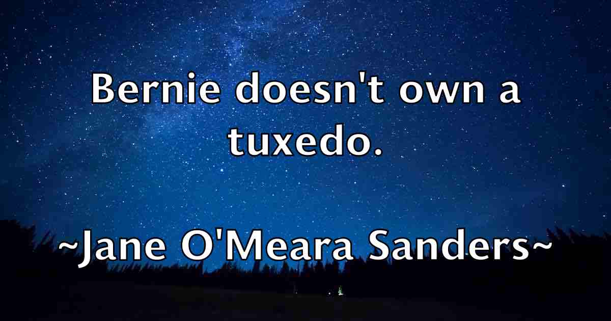 /images/quoteimage/jane-omeara-sanders-fb-360309.jpg