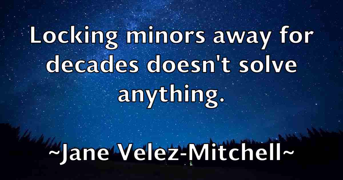 /images/quoteimage/jane-velez-mitchell-fb-360644.jpg