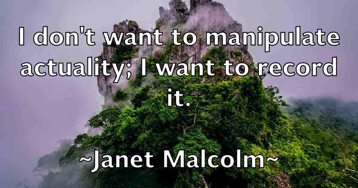 /images/quoteimage/janet-malcolm-fb-361200.jpg