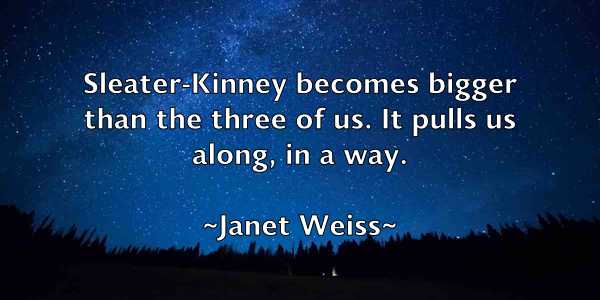 /images/quoteimage/janet-weiss-361624.jpg