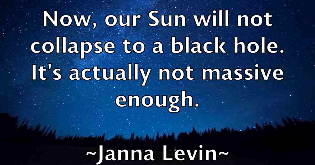 /images/quoteimage/janna-levin-fb-362121.jpg