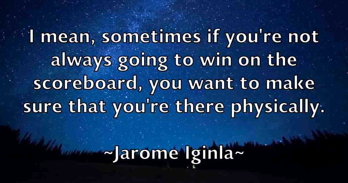 /images/quoteimage/jarome-iginla-fb-362544.jpg