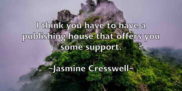 /images/quoteimage/jasmine-cresswell-362958.jpg