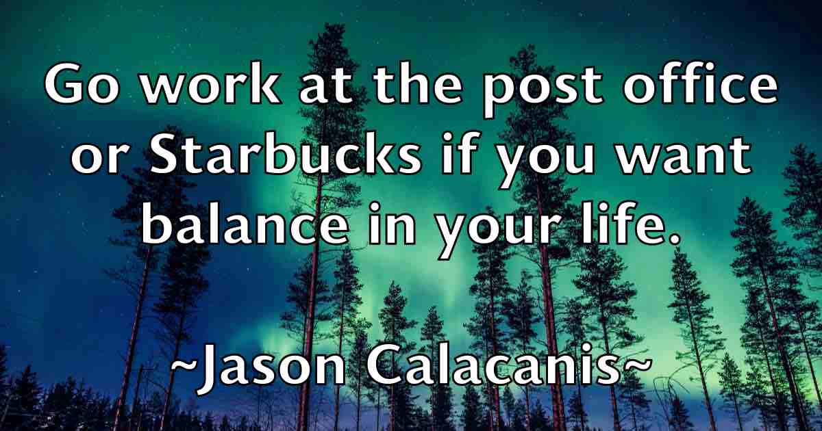 /images/quoteimage/jason-calacanis-fb-363705.jpg