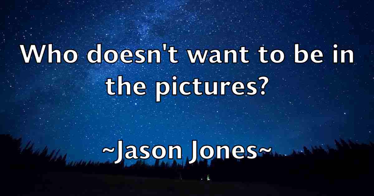 /images/quoteimage/jason-jones-fb-364469.jpg
