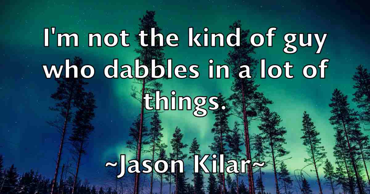 /images/quoteimage/jason-kilar-fb-364707.jpg