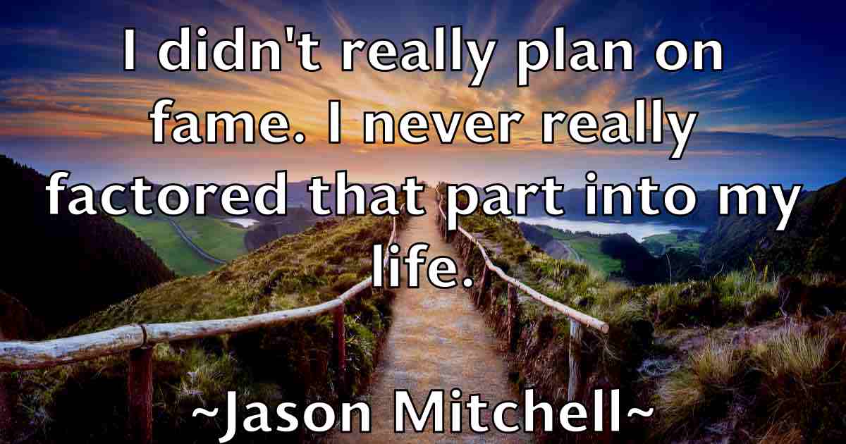 /images/quoteimage/jason-mitchell-fb-364810.jpg