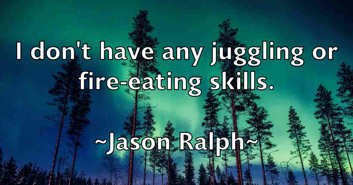 /images/quoteimage/jason-ralph-fb-365341.jpg