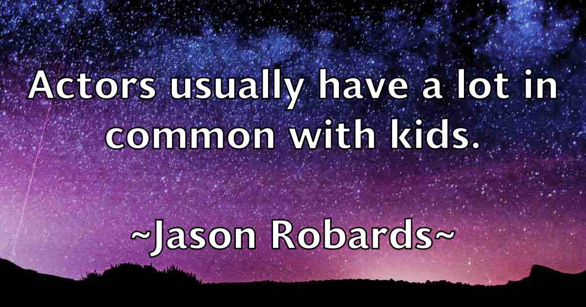 /images/quoteimage/jason-robards-fb-365511.jpg