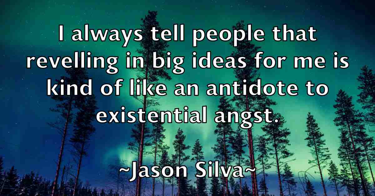 /images/quoteimage/jason-silva-fb-365700.jpg
