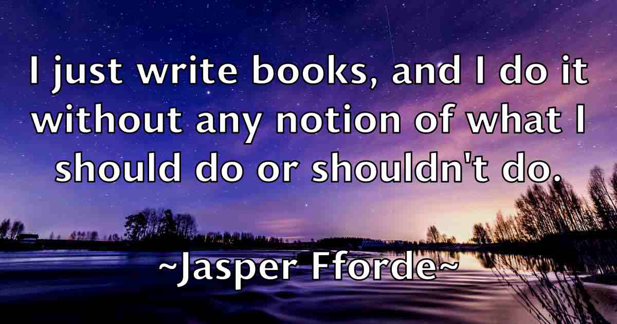 /images/quoteimage/jasper-fforde-fb-366040.jpg