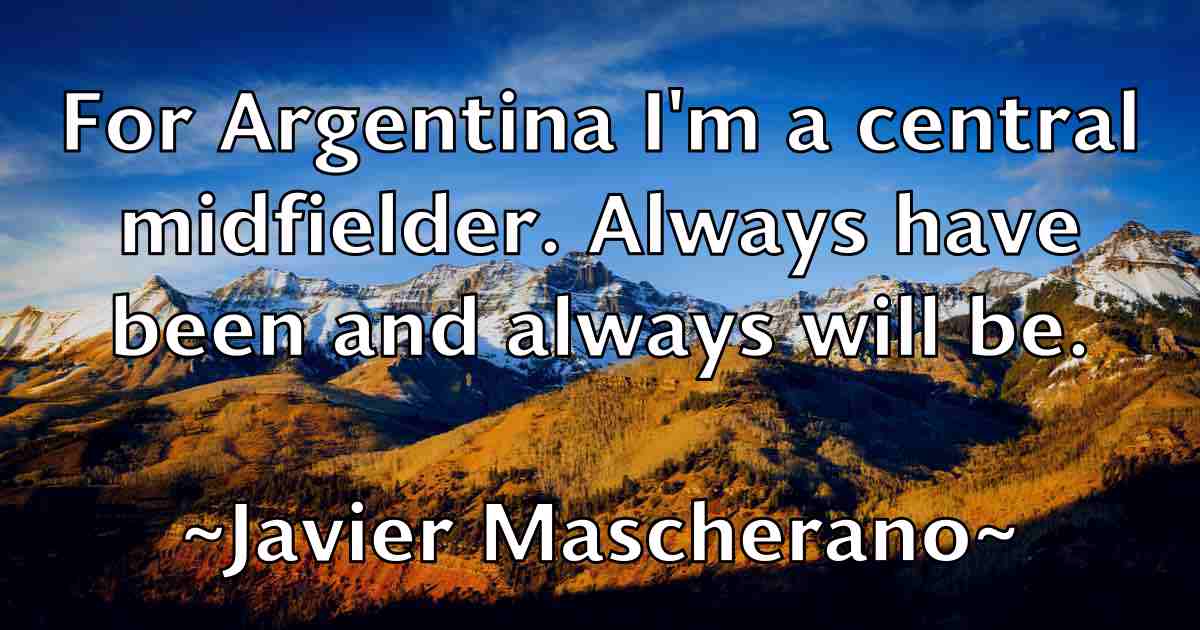 /images/quoteimage/javier-mascherano-fb-366603.jpg