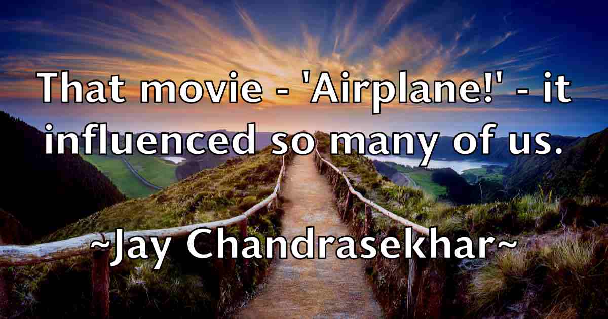 /images/quoteimage/jay-chandrasekhar-fb-366907.jpg