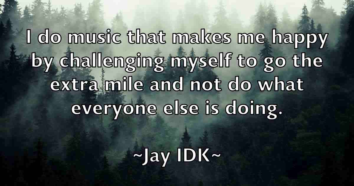 /images/quoteimage/jay-idk-fb-367240.jpg
