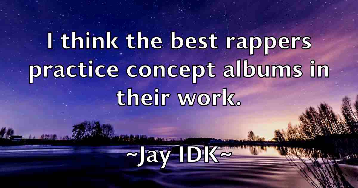 /images/quoteimage/jay-idk-fb-367249.jpg