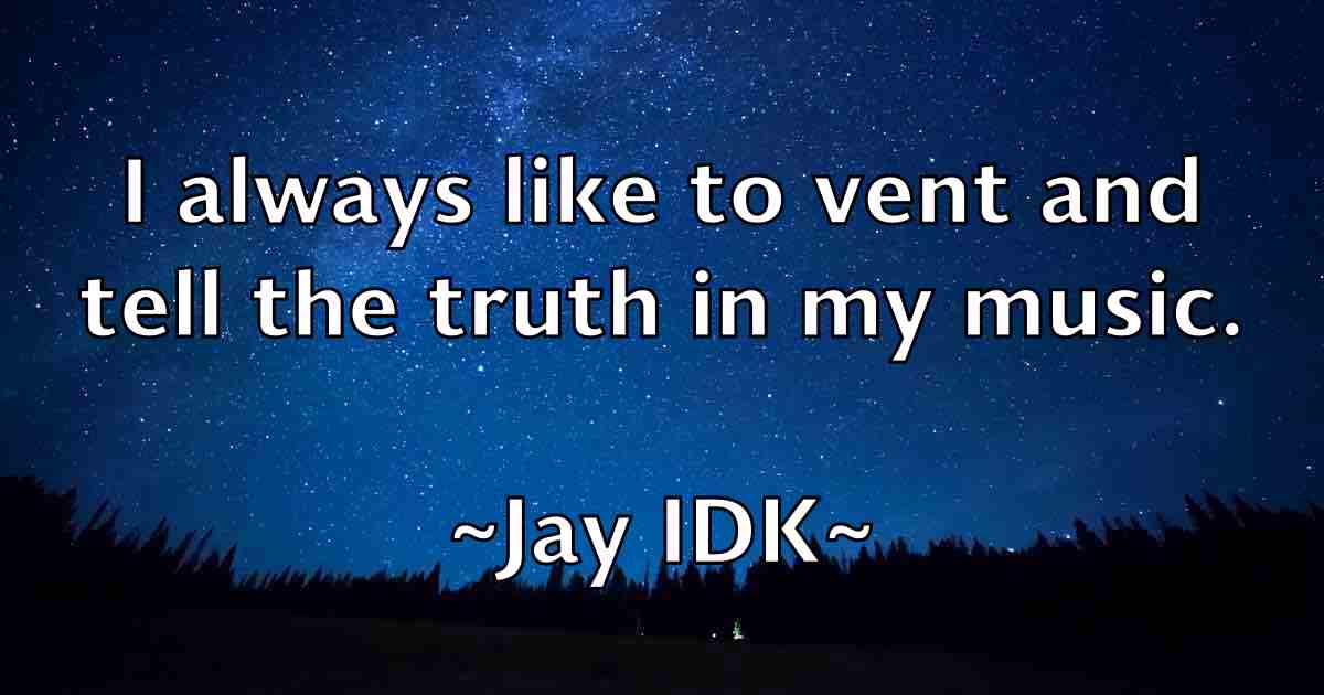 /images/quoteimage/jay-idk-fb-367257.jpg