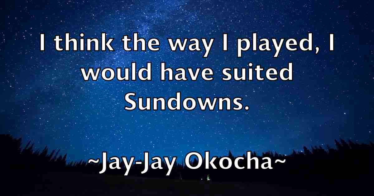 /images/quoteimage/jay-jay-okocha-fb-368192.jpg