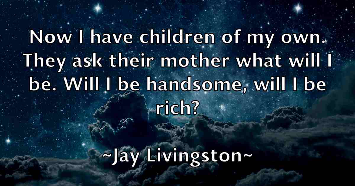 /images/quoteimage/jay-livingston-fb-367403.jpg